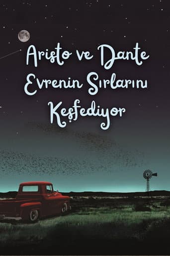 Aristo ve Dante Evrenin Sırlarını Keşfediyor