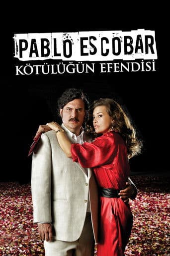 Pablo Escobar: Kötülüğün Efendisi