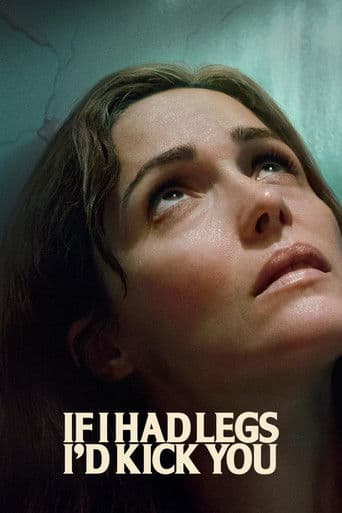 Bacaklarım Olsaydı Seni Tekmelerdim