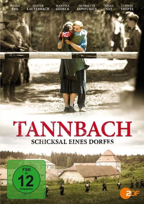 Tannbach – Schicksal eines Dorfes