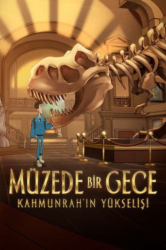 Müzede Bir Gece: Kahmunrah’ın Yükselişi