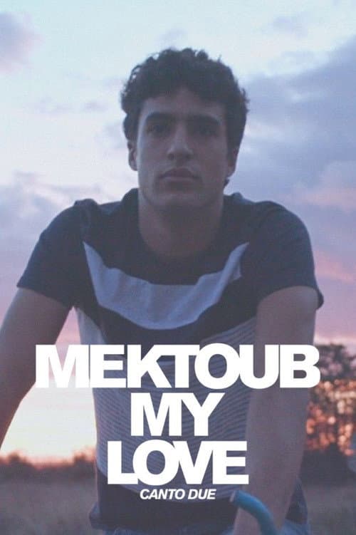 Mektoub, My Love : Canto Due